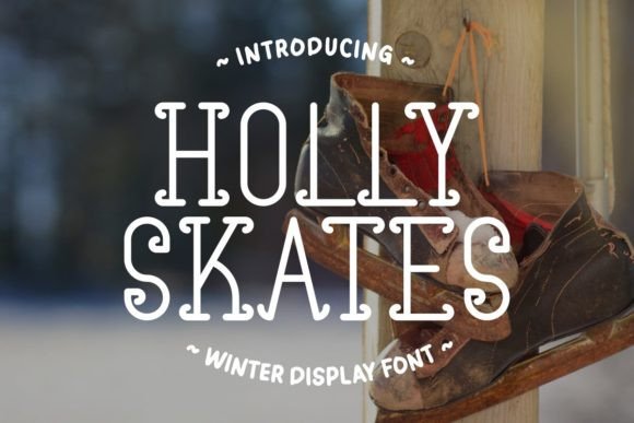 Holly Skates: The Enchanting Winter Display Font for Editorial Design