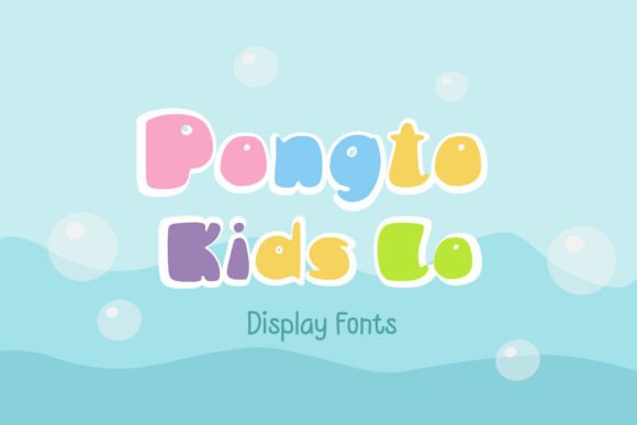 Pongto Kids Lo: The Playful Display Font for Editorial Design